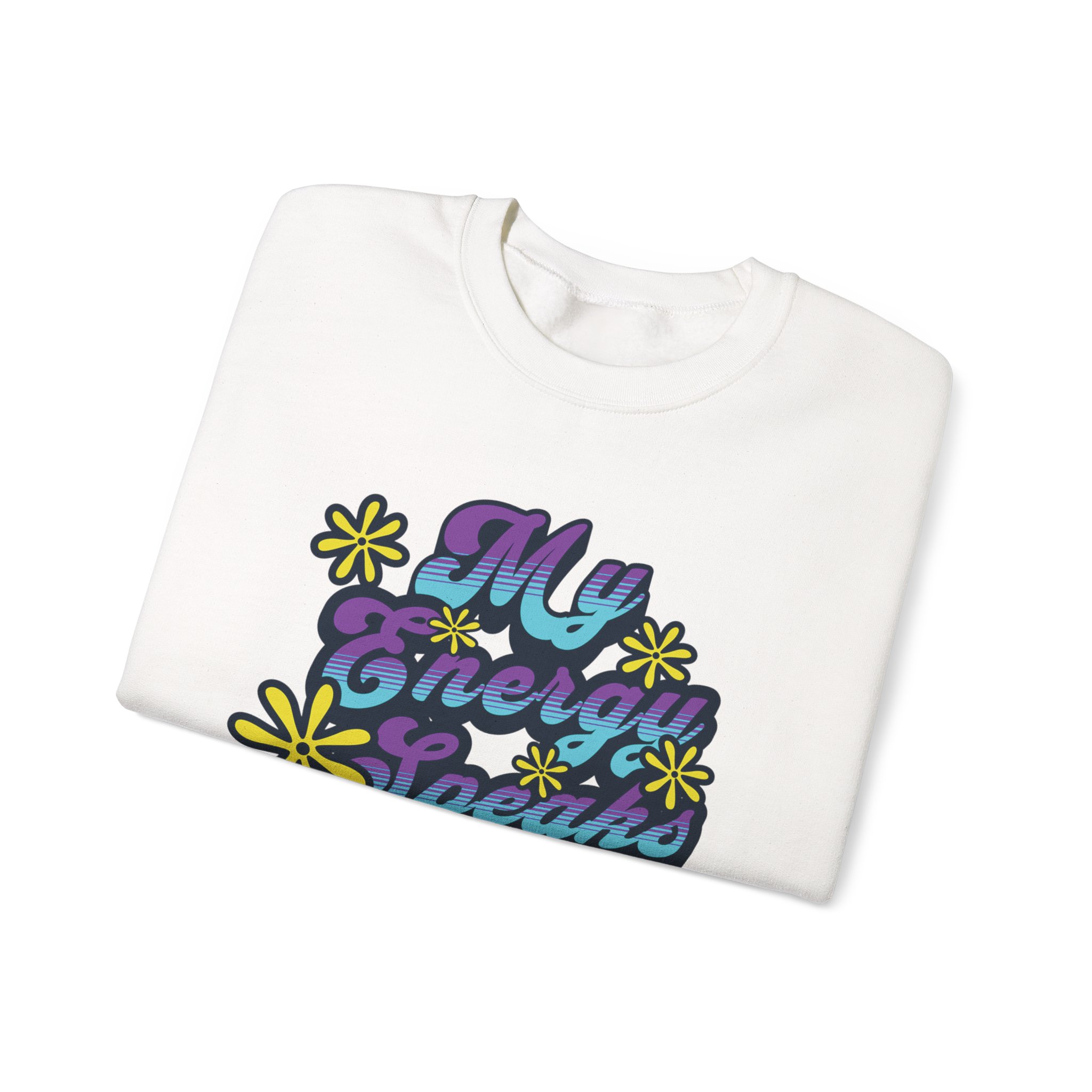 My Energy Speaks Sweatshirt — Retro Floral Positive Vibe Crewneck - Image 3