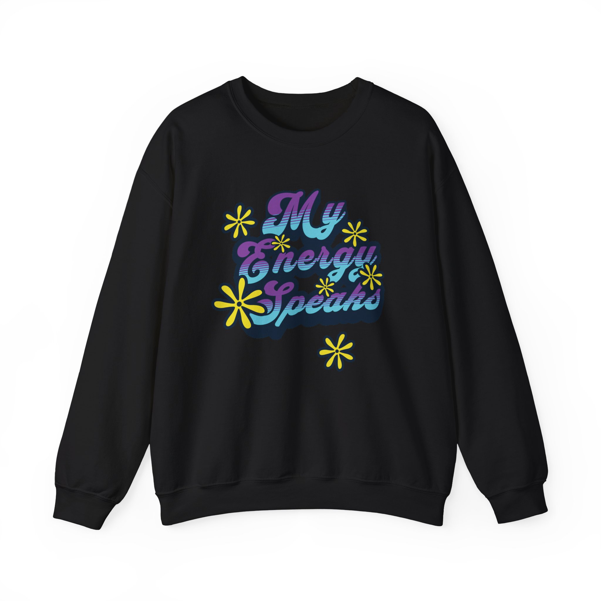 My Energy Speaks Sweatshirt — Retro Floral Positive Vibe Crewneck - Image 5