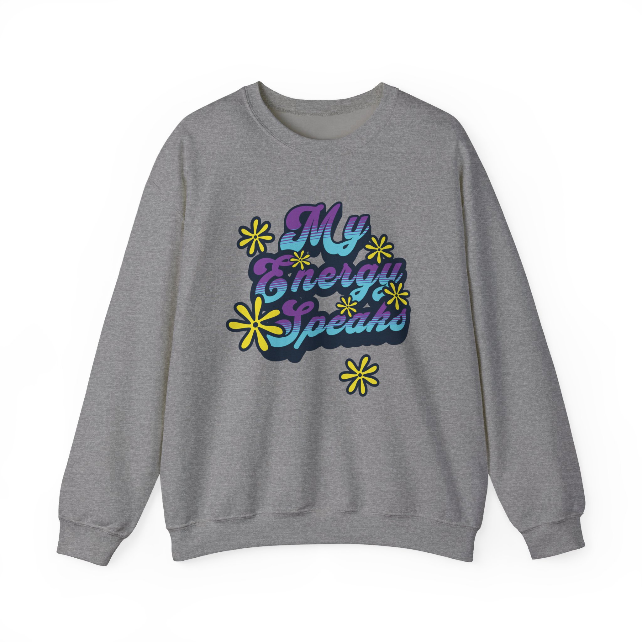 My Energy Speaks Sweatshirt — Retro Floral Positive Vibe Crewneck - Image 9